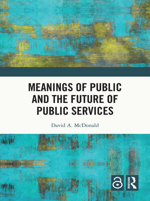 cover image of Meanings of Public and the Future of Public Services